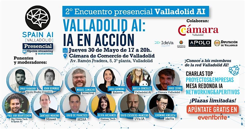 2\u00ba Encuentro presencial Valladolid AI. IA en acci\u00f3n: Charlas + Networking