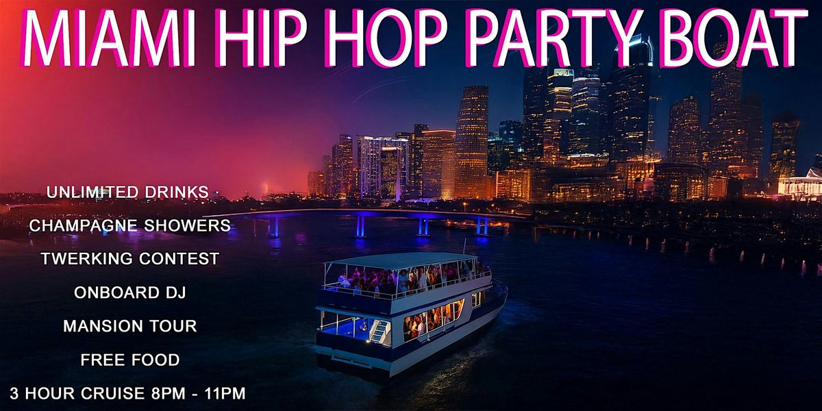 MIAMI -  HIP HOP PARTY-BOAT-3-HR-OPEN-BAR -NIGHTLIFE
