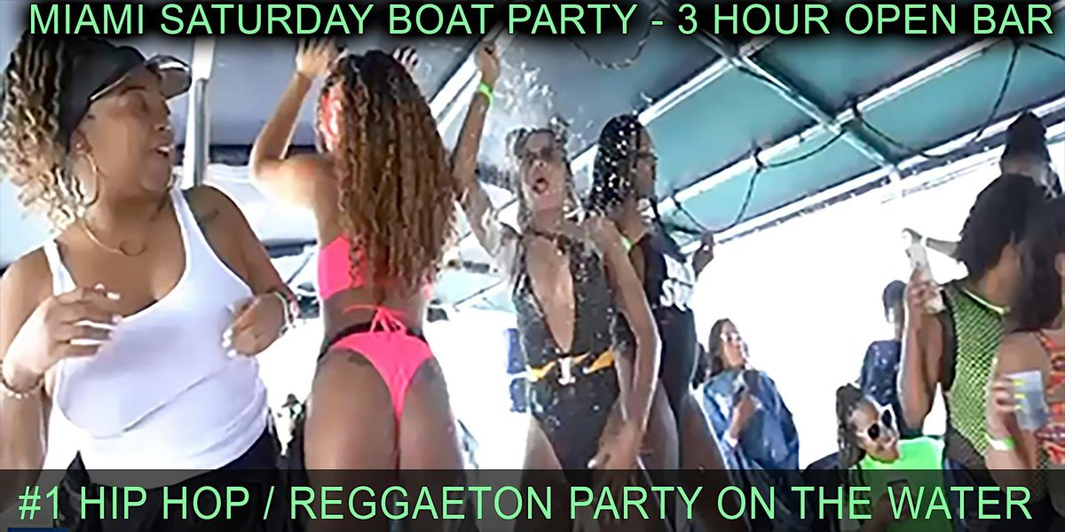 MIAMI - SATURDAY-HIP HOP PARTY-BOAT-3-HR-OPEN-BAR - NIGHTCLUB ON THE WATER