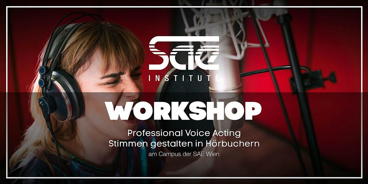 Professional Voice Acting : Figuren und Stimmen gestalten -  SAE Wien