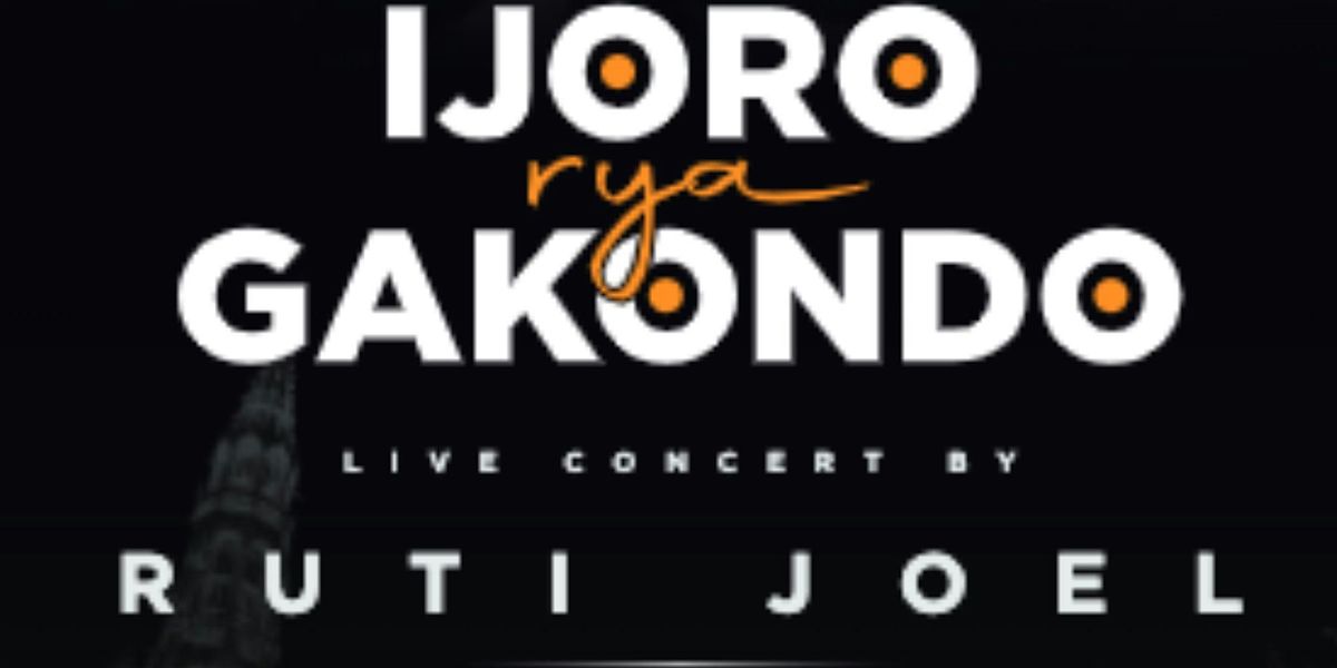 IJORO rya GAKONDON "RUTI JOEL  LIVE CONCERT "