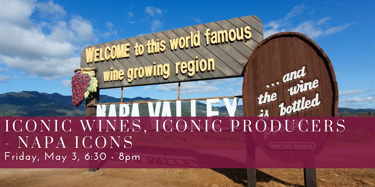 Iconic Wines, Iconic Producers - Napa Icons