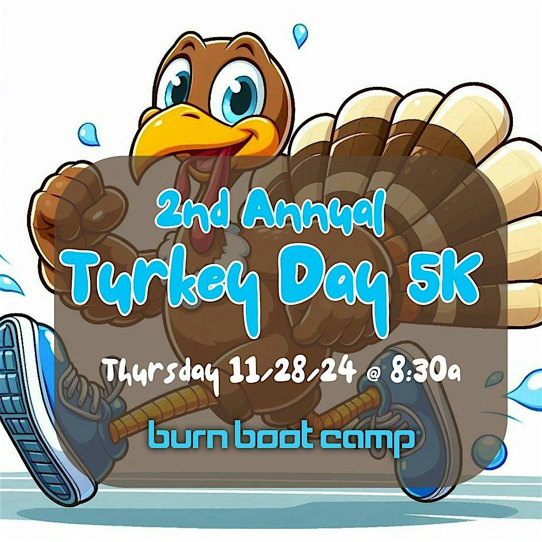 2nd Annual Burn Turkey Day 5k