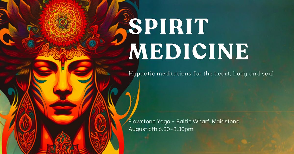 Spirit Medicine - Hypnotic meditations for the heart, body and soul