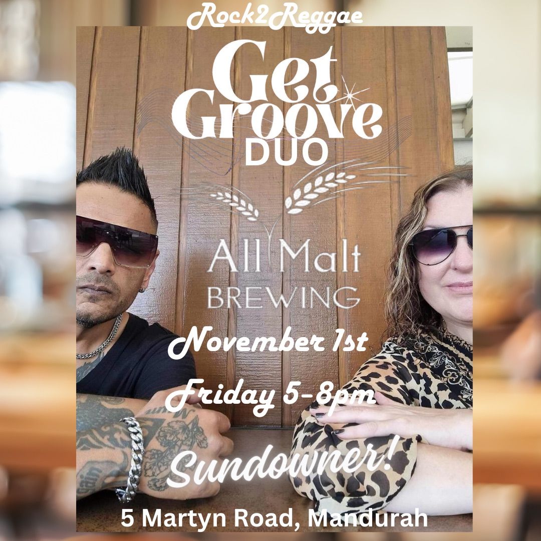 Get Groove Duo @All Malt Brewing!