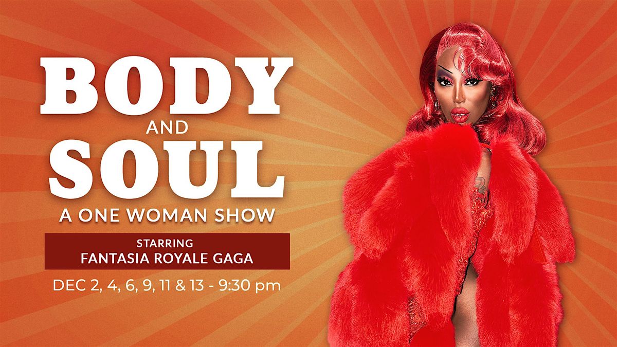 BODY & SOUL, FEATURING FANTASIA ROYALE GAGA