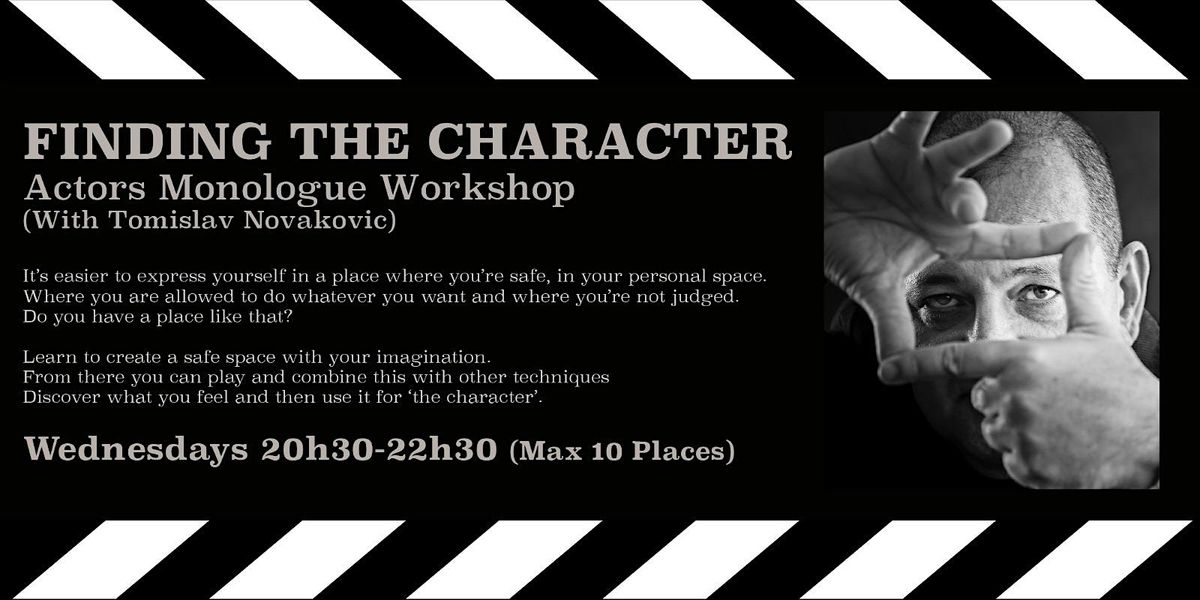 Finding The Character - (Weekly Actors Monologue Workshops)