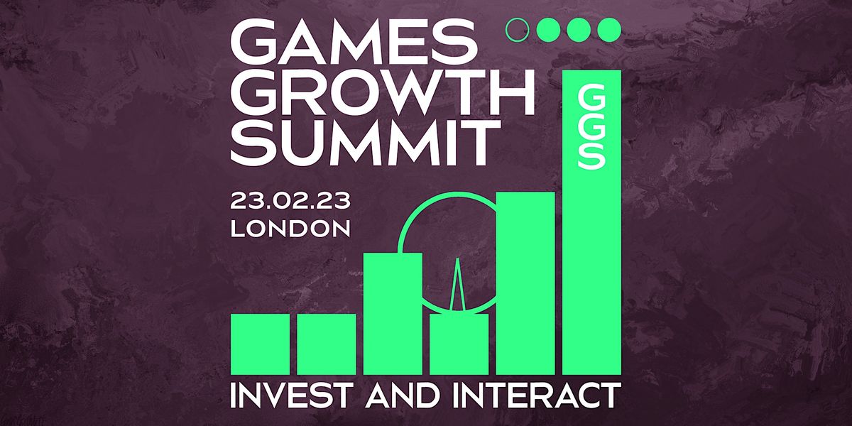 Games Growth Summit, Barclays, London, 23 February 2023