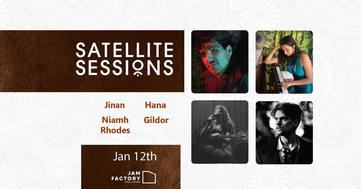 Satellite Sessions at The Jam Factory