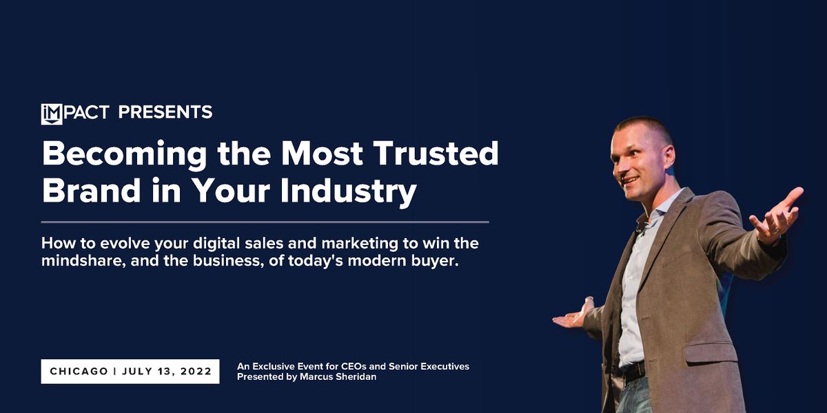 Becoming the Most Trusted Brand in Your Industry  - Chicago