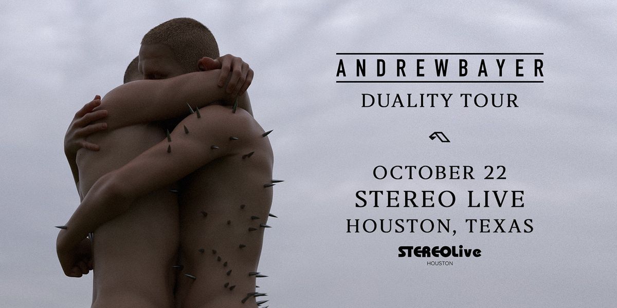 ANDREW BAYER "Duality Tour" - Stereo Live Houston
