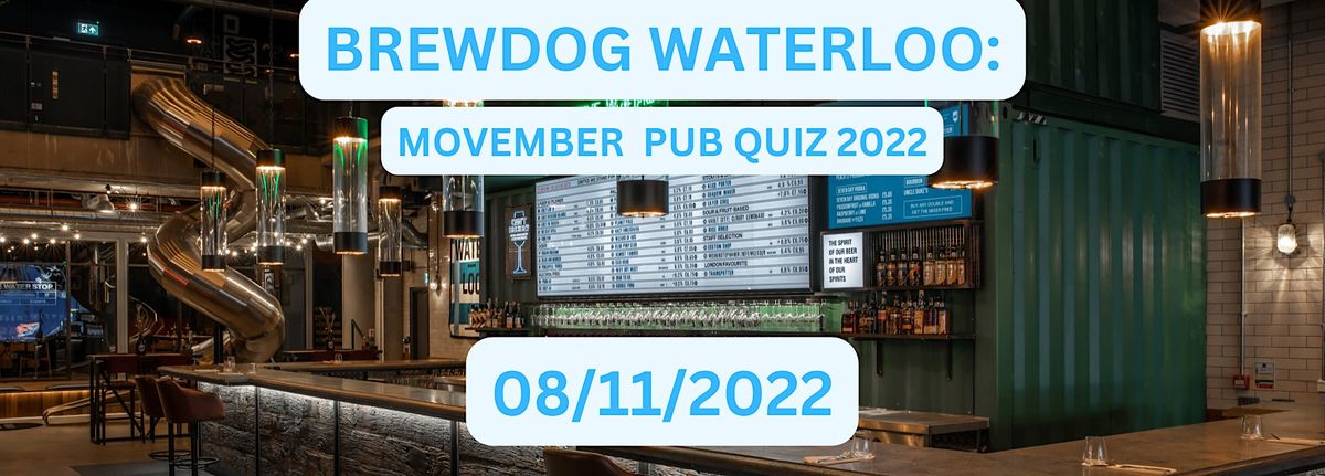 Brewdog Waterloo: Movember Pub Quiz 2022