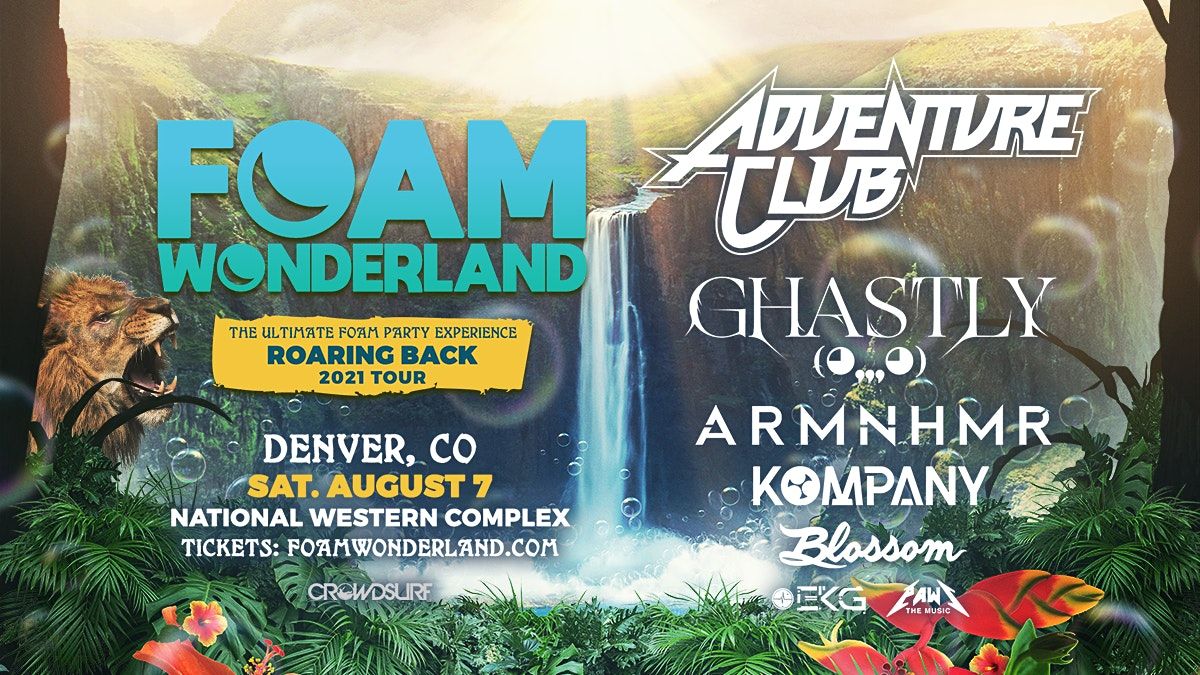 Foam Wonderland (Denver, CO) - Roaring Back Tour 2021