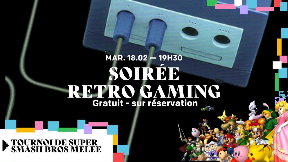 Soir\u00e9e R\u00e9tro Gaming - Super Smash Bros Melee \ud83c\udfae