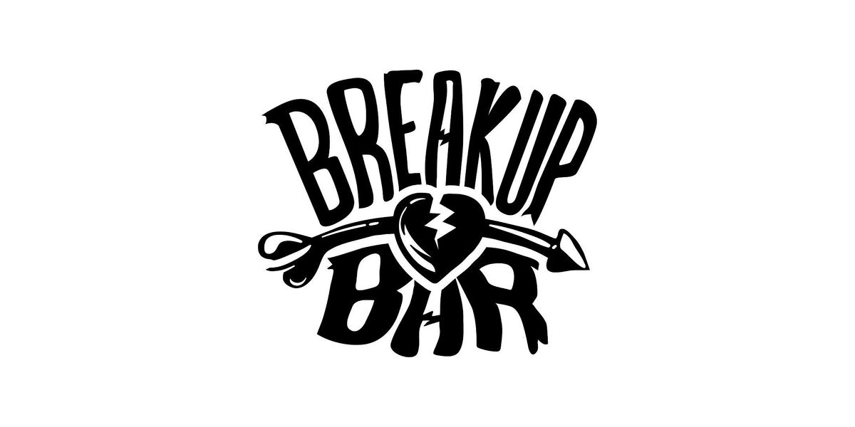 Break Up Bar