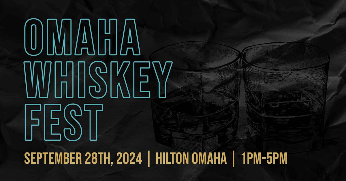 Omaha Whiskey Fest 2024