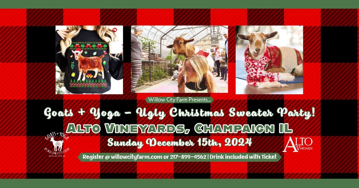 Goats + Yoga @ Alto Vineyards Champaign - Ugly Christmas Sweater Party!