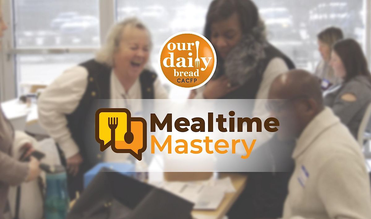 CACFP Training : Mealtime Mastery | Louisville,KY