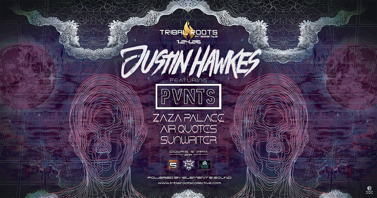 Tribal Roots presents JUSTIN HAWKES