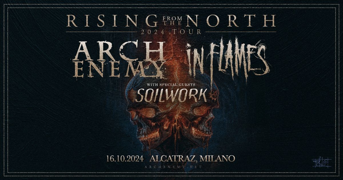 Arch Enemy & In Flames + Soilwork | Milano, Alcatraz