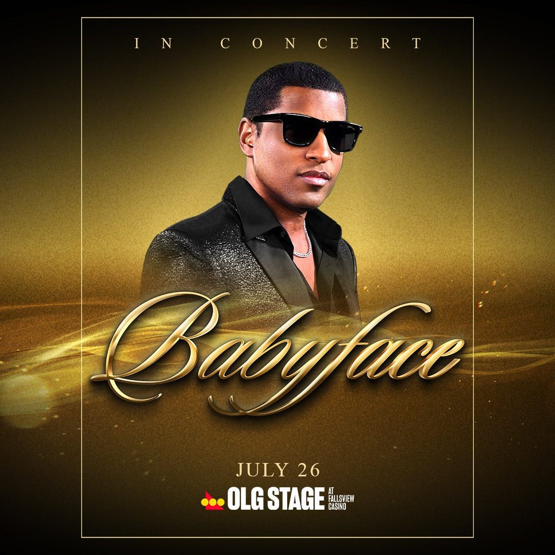 Babyface at OLG Stage at Fallsview Casino