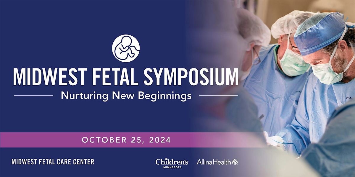 Midwest Fetal Symposium - Nurturing New Beginnings