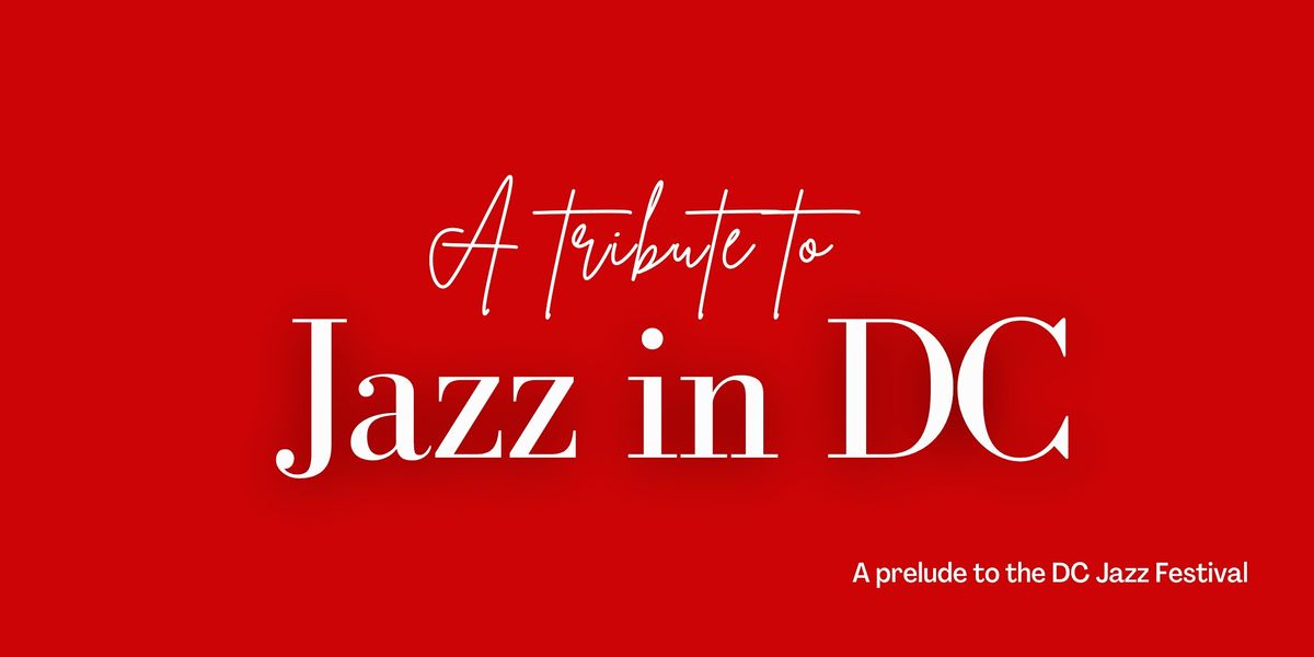 A Tribute to Jazz in DC