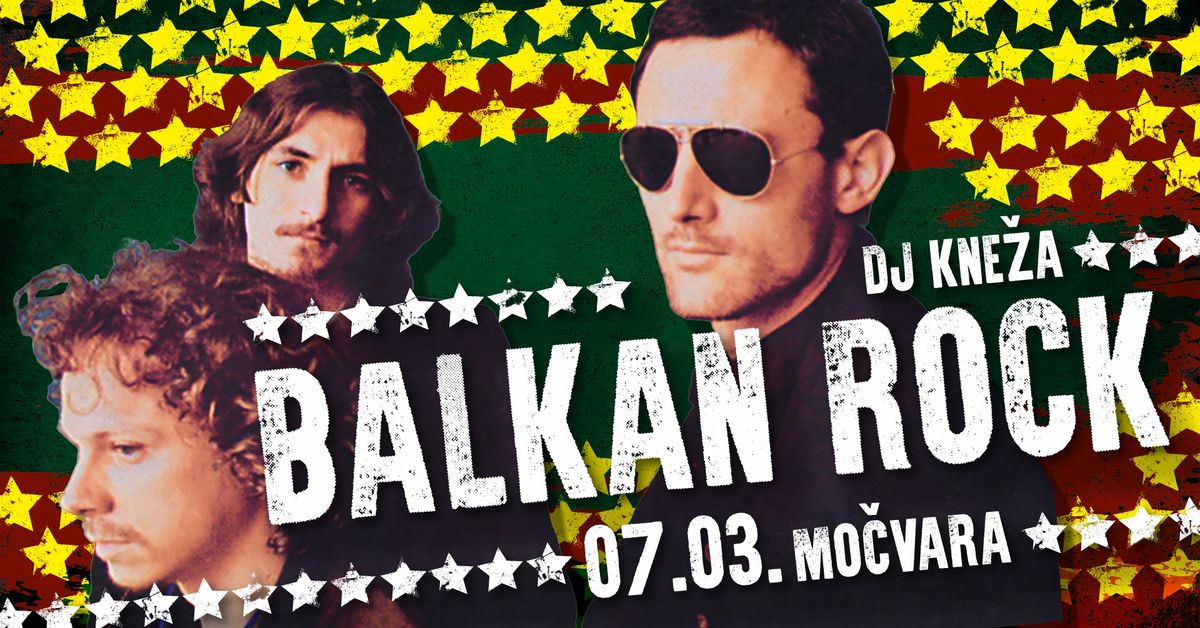 Balkan Rock by DJ Kne\u017ea u Mo\u010dvari