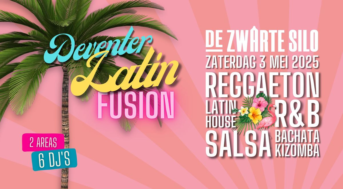 DEVENTER LATIN FUSION (3-5-2025) - 2 AREAS - 6 DJ'S