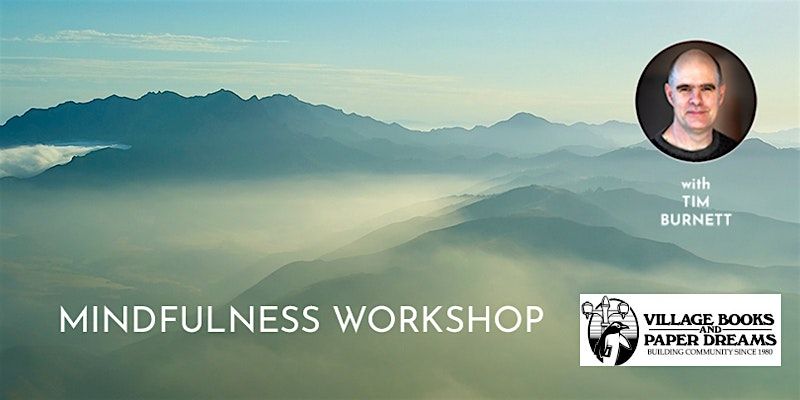 An Evening of Mindfulness with Tim Burnett