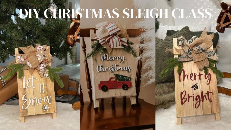 DIY Christmas Sleigh Class