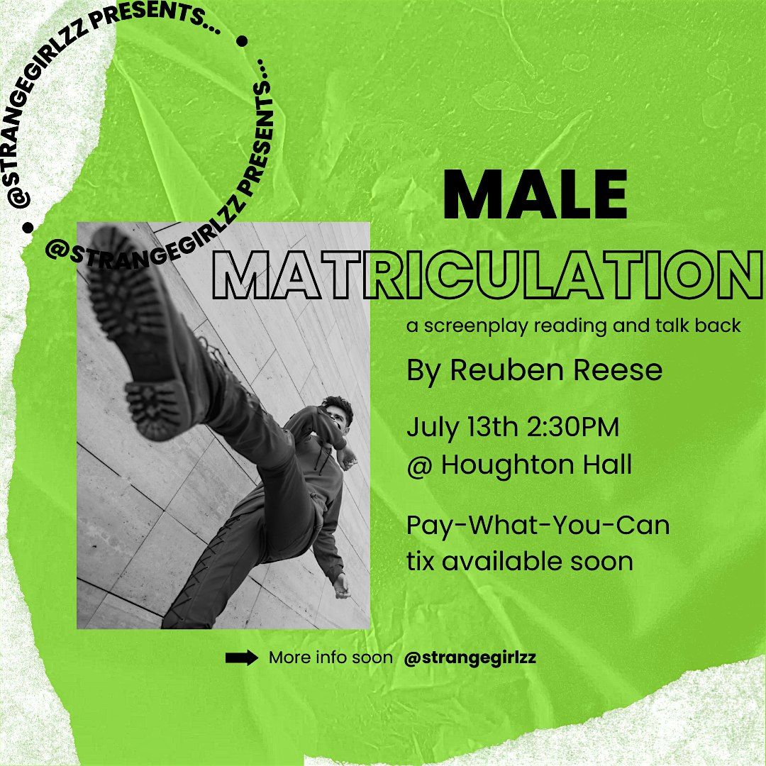Male Matriculation by Reuben Reese: Screenplay Reading and Talk Back