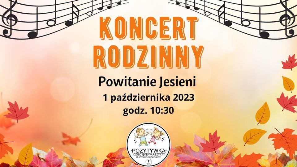 RODZINNY KONCERT "POWITANIE JESIENI"
