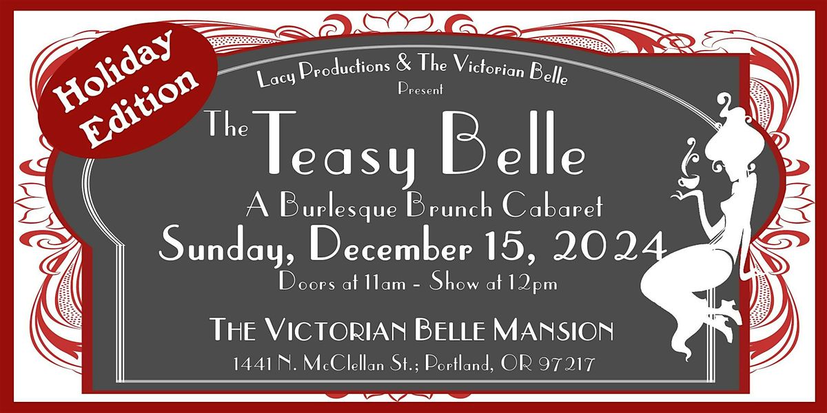 THE TEASY BELLE: Holiday Edition, A Burlesque Brunch Cabaret