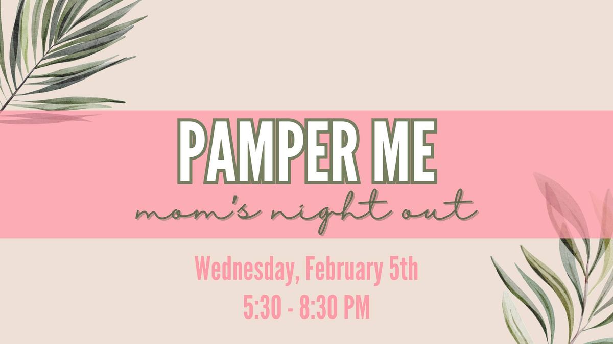 Galentine's Day Pamper Me!