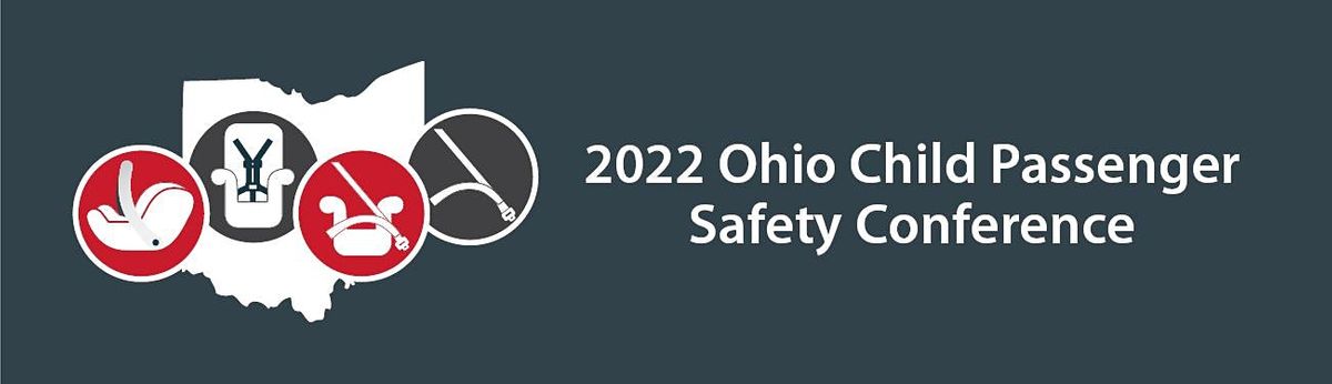 2022 Ohio Child Passenger Safety Conference