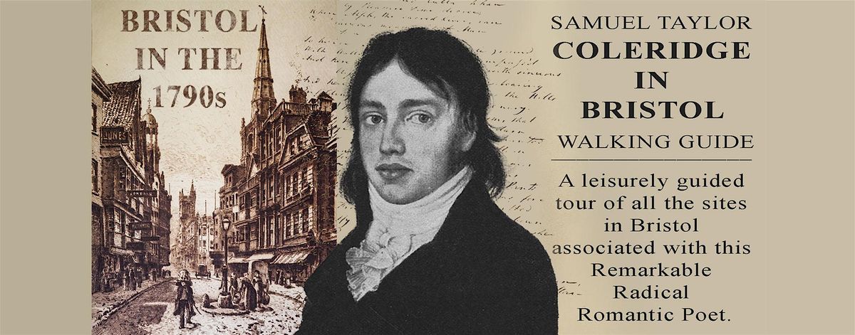 Samuel Taylor Coleridge in Bristol Guided Tour