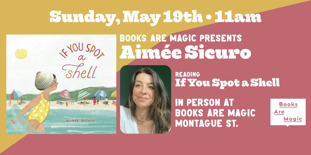 In-Store: Storytime w\/ Aim\u00e9e Sicuro: If You Spot a Shell