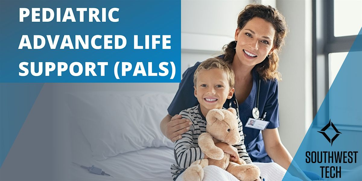 Pediatric Advanced Life Support (PALS)