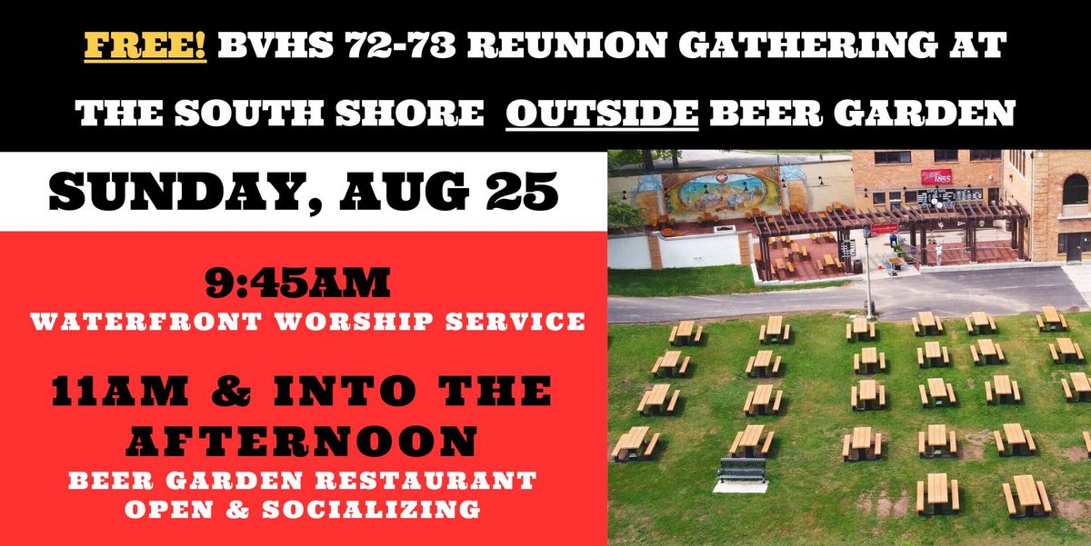 SUN, AUG 25 - 2nd Annual 72-73 BVHS 50+ Reunion Gathering at South Shore Pavilion Beer Garden
