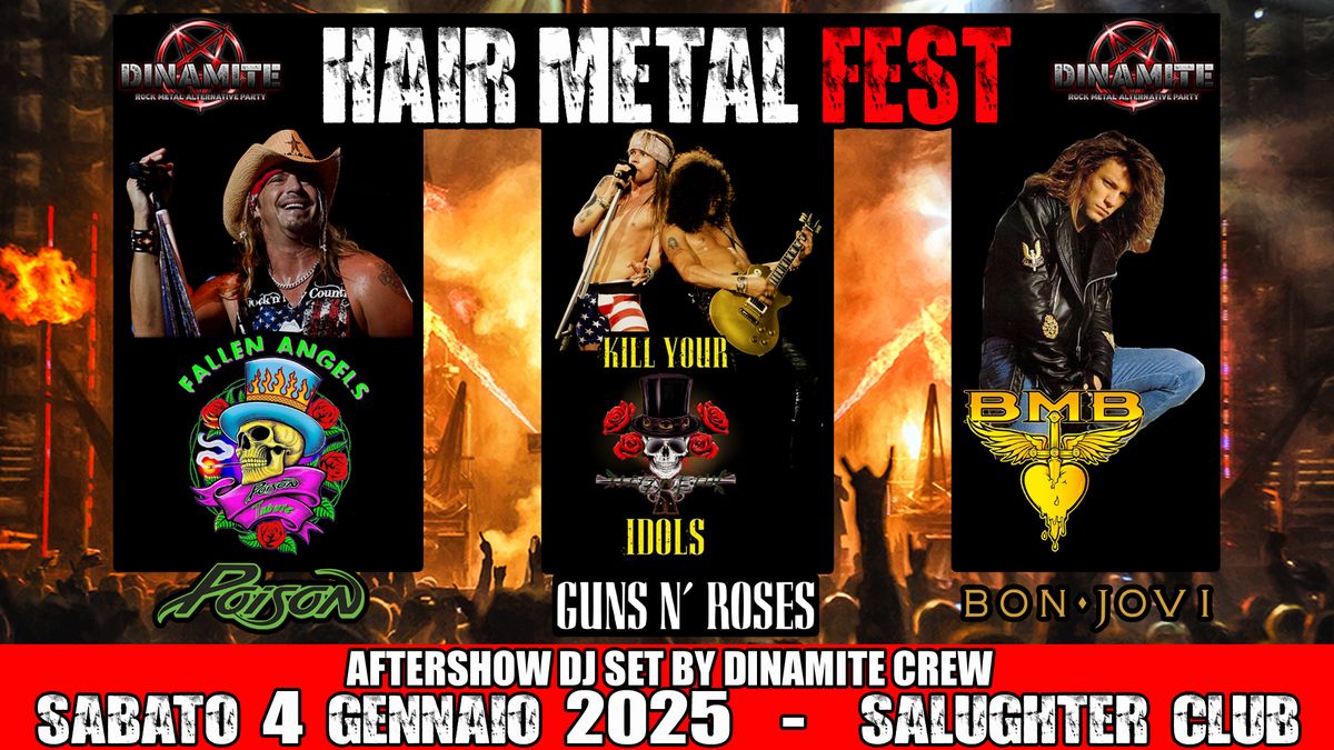 Dinamite HairMetalFest \u2606 GUNS n' ROSES \u2606 BON JOVI \u2606 POISON \u2606