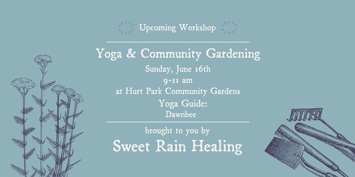 Yoga & Community Gardening - June