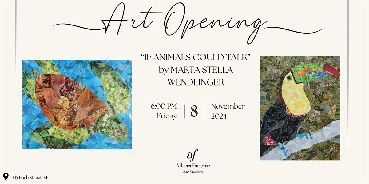 Art Opening "If Animals Could Talk" by Marta Stella Wendlinger