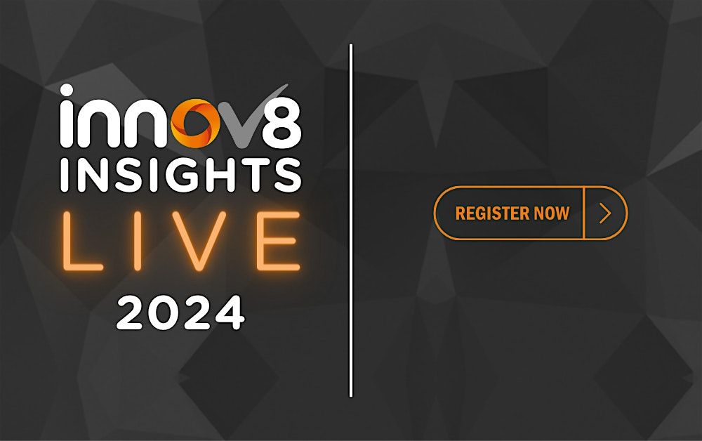 Innov8 Insights LIVE 2024