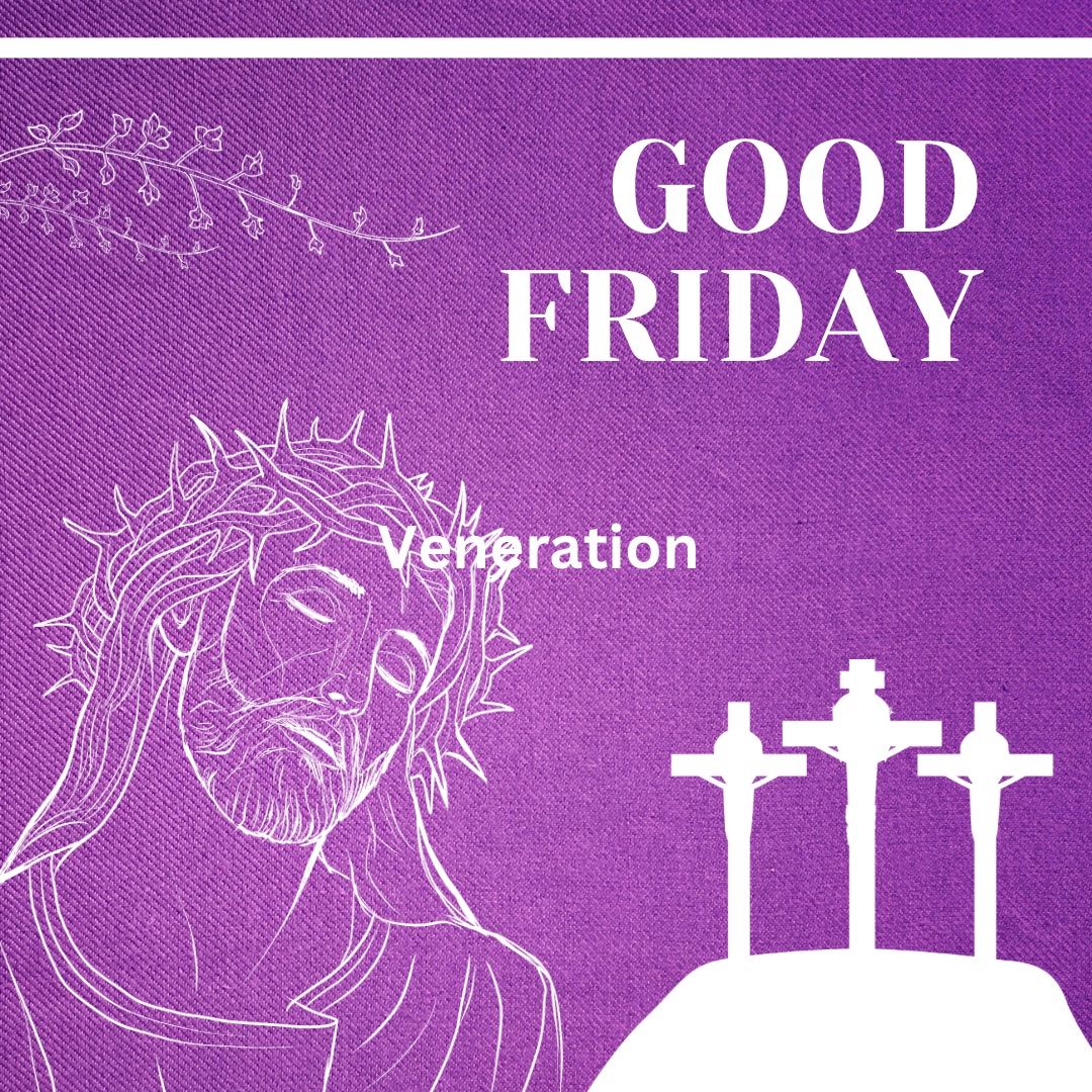 Good Friday 3pm Veneration of the Cross