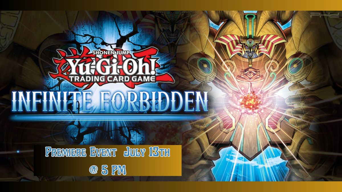 Yugioh Infinite Forbidden Premiere