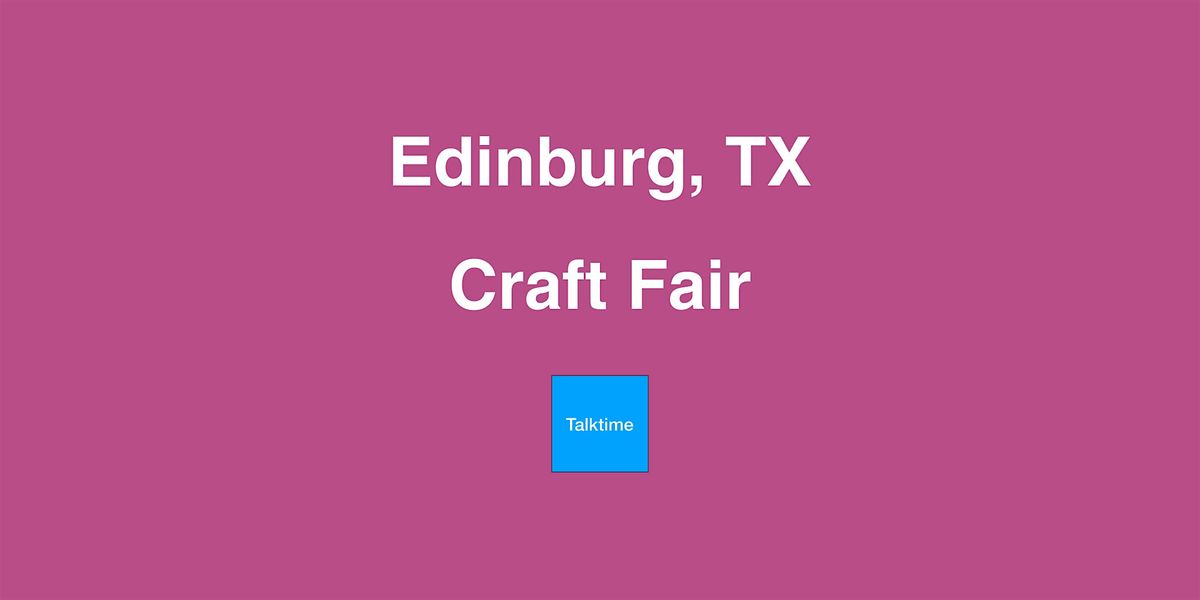 Craft Fair - Edinburg