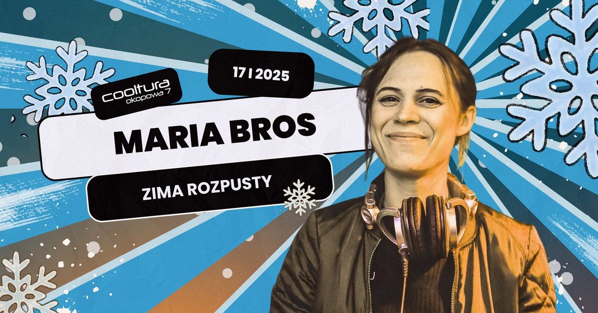 ZIMA ROZPUSTY | MARIA BROS | COOLTURA OKOPOWA 7