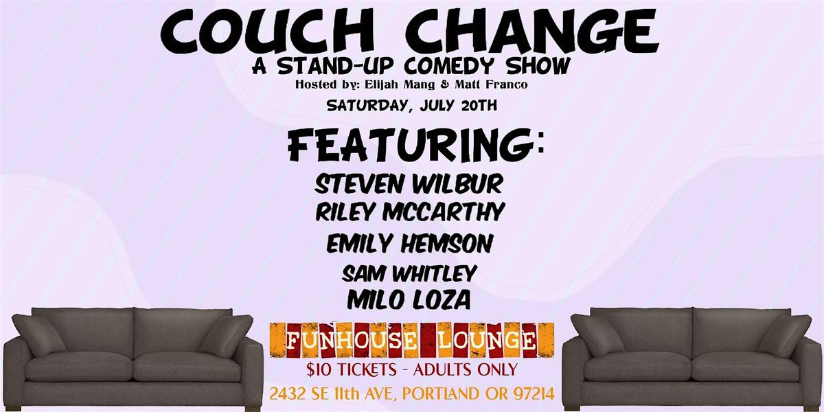 Couch Change: A Comedy Show