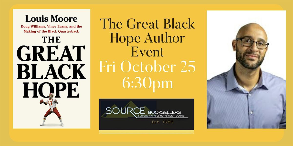 The Great Black Hope Author Event, Source Booksellers, Detroit, 25 ...